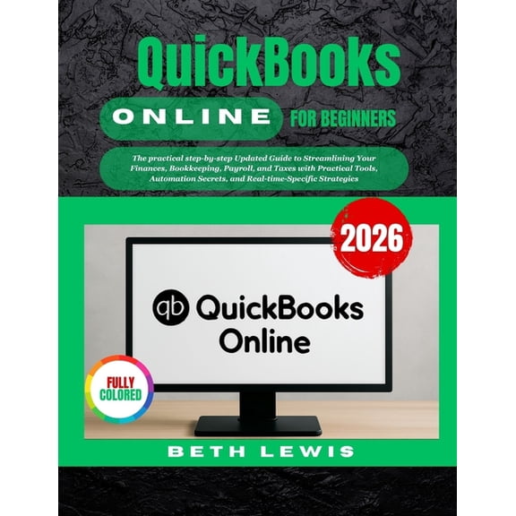 QuickBooks Online for Beginners 2026, (Paperback)