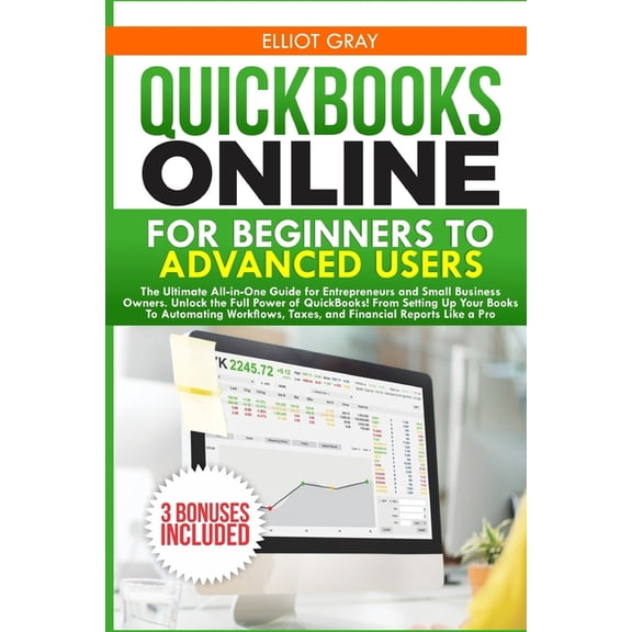 QuickBooks Online for Beginners to Advanced Users: All-in-One Guide for Entrepreneurs and Small Business Owners. From Se, (Paperback)
