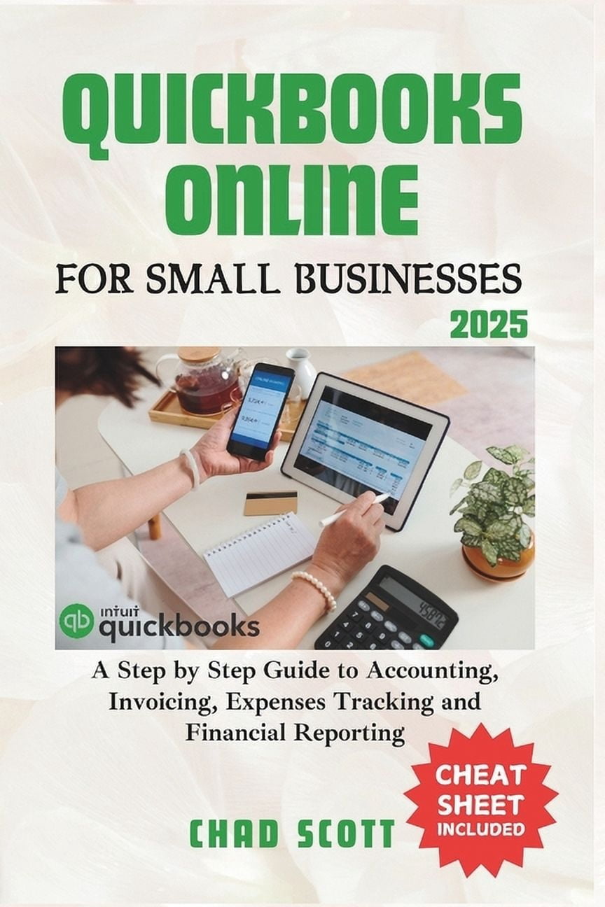 QuickBooks Online for Small Businesses 2025: A Step by Step Guide to ...