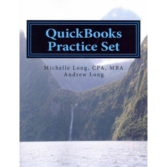 QuickBooks Practice Set : Gain Experience with Realistic Transactions