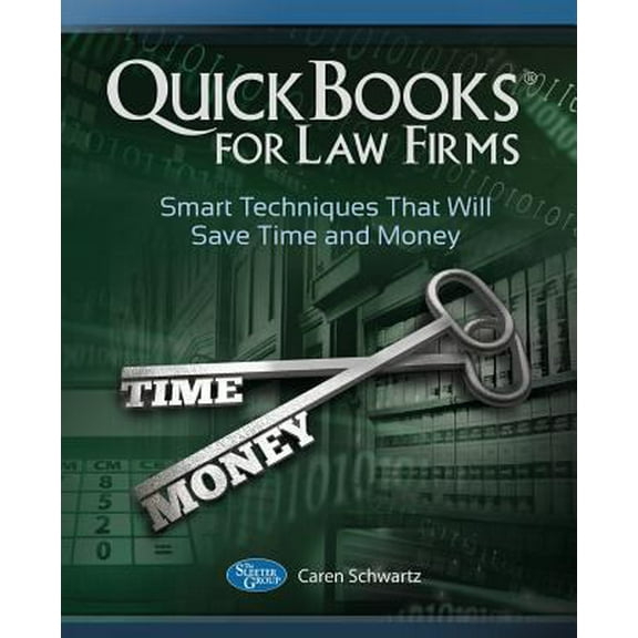Pre-Owned QuickBooks for Law Firms: Smart Techniques That Will Save Time and Money (Paperback) 1932487646 9781932487640
