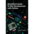 thumbnail image 1 of QuickStart Guide to DB2 Development with Python, (Paperback), 1 of 1