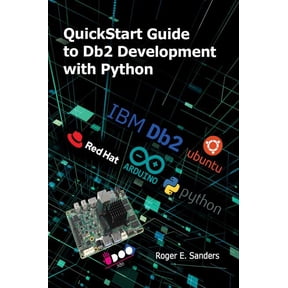 QuickStart Guide to DB2 Development with Python, (Paperback)