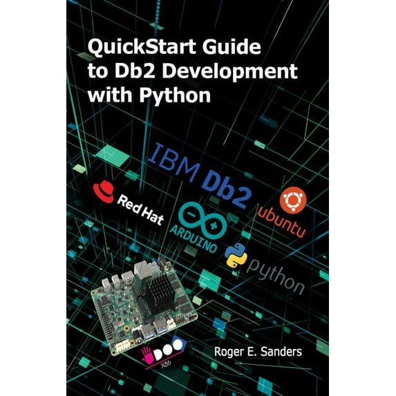 QuickStart Guide to DB2 Development with Python, (Paperback)