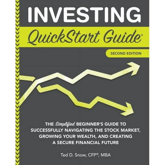 QuickStart Guides Investing QuickStart Guide - 2nd Edition: The Simplified Beginner's Guide to Successfully Navigating the Stock Market, G, (Paperback)