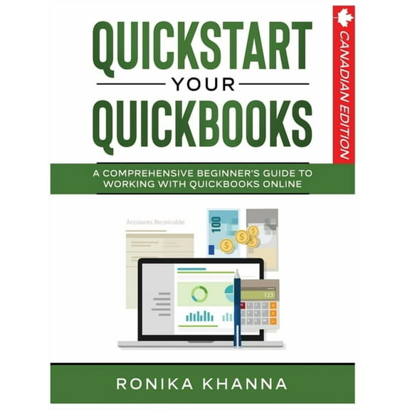 QuickStart Your QuickBooks: A Comprehensive Guide to Working with QuickBooks Online, (Paperback)
