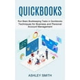 thumbnail image 1 of Quickbooks: Run Basic Bookkeeping Tasks in Quickbooks (Techniques for Business and Personal Account Management), (Paperback), 1 of 1