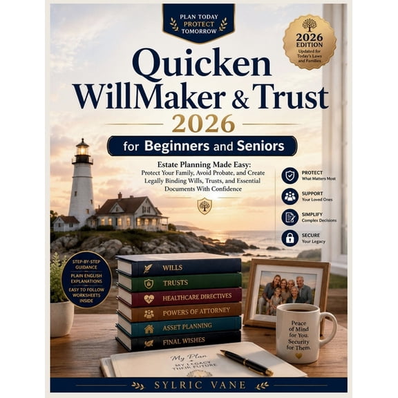 Quicken Willmaker & Trust 2026 for Beginners and Seniors: Estate Planning Made Easy: Protect Your Family, Avoid Probate,, (Paperback)