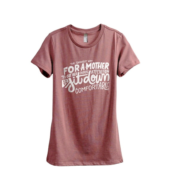 Quickest way for a mother Women's Fashion Relaxed T-Shirt Tee Heather Rouge X-Large