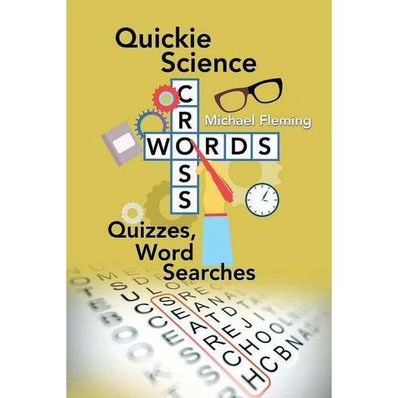 Quickie Science Crosswords, Quizzes, Word Searches