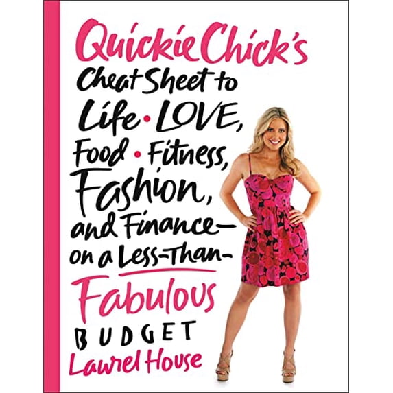 Pre-Owned QuickieChick's Cheat Sheet to Life, Love, Food, Fitness, Fashion, and Finance on a Less-Than-Fabulous Budget Paperback