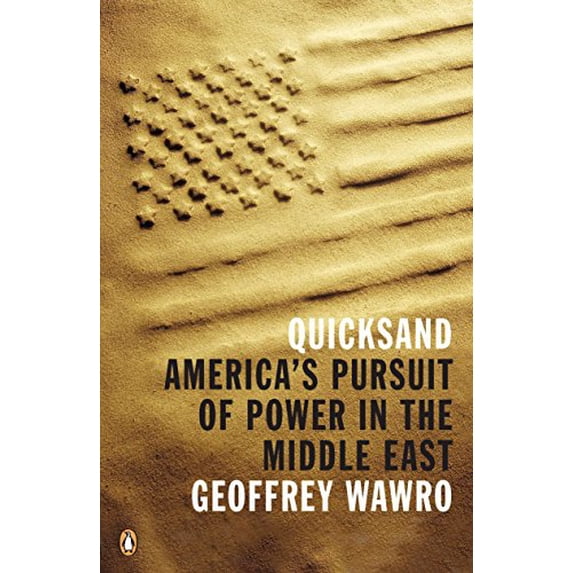 Pre-Owned Quicksand: America's Pursuit of Power in the Middle East (Paperback) 0143118838 9780143118831