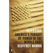 Quicksand Americas Pursuit of Power in the Middle East, Paperback