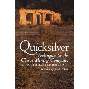 Quicksilver : Terlingua and the Chisos Mining Company (Paperback)