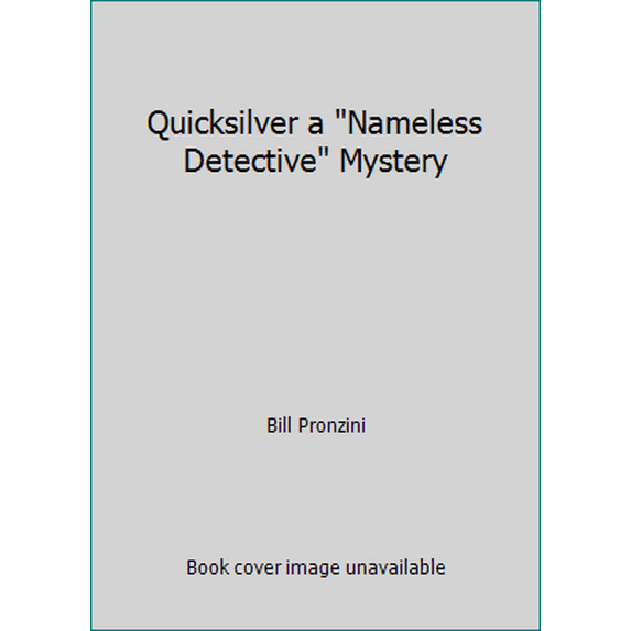 Pre-Owned Quicksilver a Nameless Detective Mystery (Hardcover) 0312660812 9780312660819