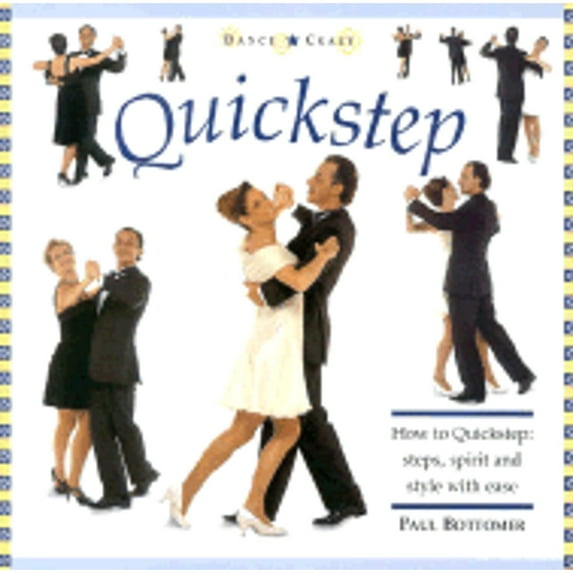 Pre-Owned Quickstep: How to Quickstep: Steps, Spirit and Style with Ease (Dance Crazy) (Hardcover) 1859673937 9781859673935