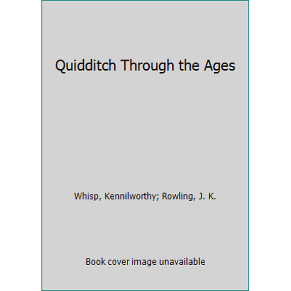 Pre-Owned Quidditch Through the Ages (Hardcover) 1408835037 9781408835036