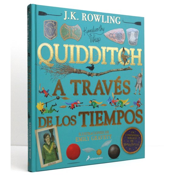 Un Libro de la Biblioteca de Hogwarts [e Quidditch a Travs de Los Tiempos (Un Libro de la Biblioteca de Hogwarts Edicin Ilustrada) / Quidditch Through the Ages, (Hardcover)