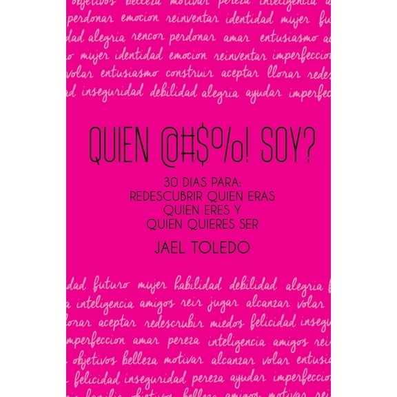 Quien @#$%! Soy? : 30 dias para: empezar a redescubrir quien eras, quien eres & quien quieres ser (Paperback)