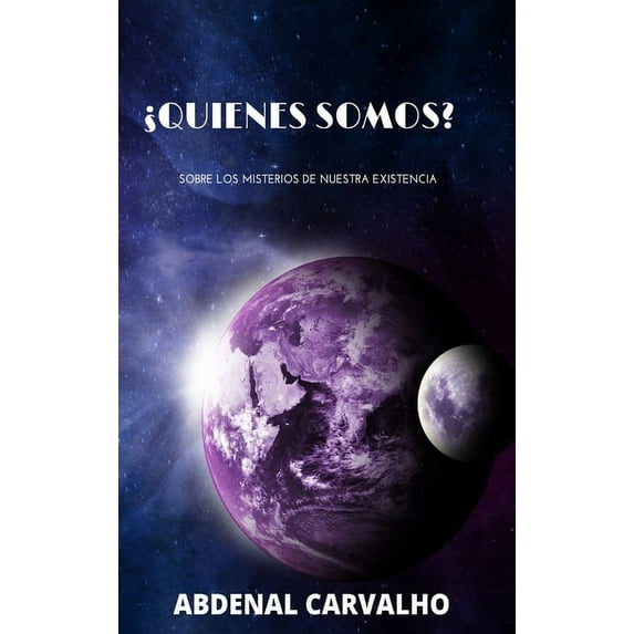 ¿Quienes Somos?: Sobre Los Misterios de Nuestra Existencia (Hardcover)