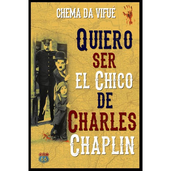 Quiero Ser El Chico de Charles Chaplin : Un reto ms all de cumplir un sueo (Paperback)