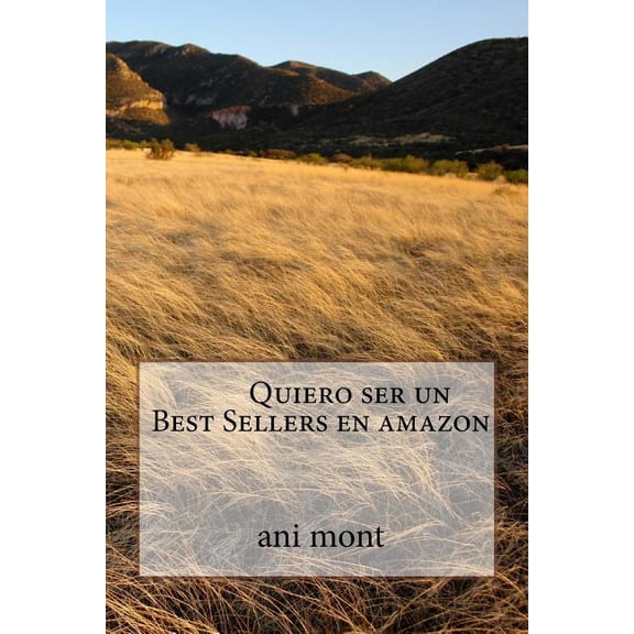 Quiero ser un Best Sellers en amazon (Paperback)