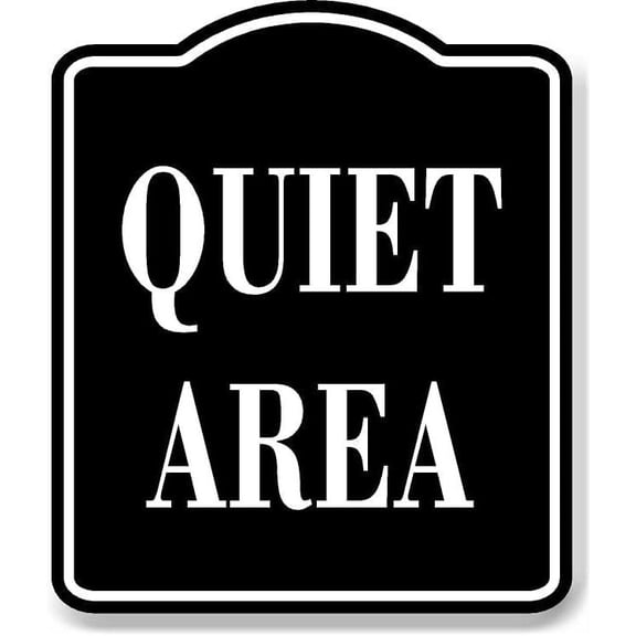 Quiet Area BLACK Aluminum Composite Sign, 8.5"x10"