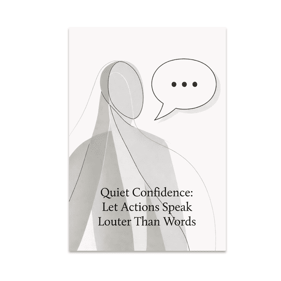 Quiet Confidence Mindfulness Decor - Mindfulness Enthusiast - 13x19 Poster Print