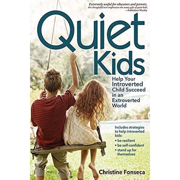 Pre-Owned Quiet Kids: Help Your Introverted Child Succeed in an Extroverted World (Paperback) 1618210823 9781618210821