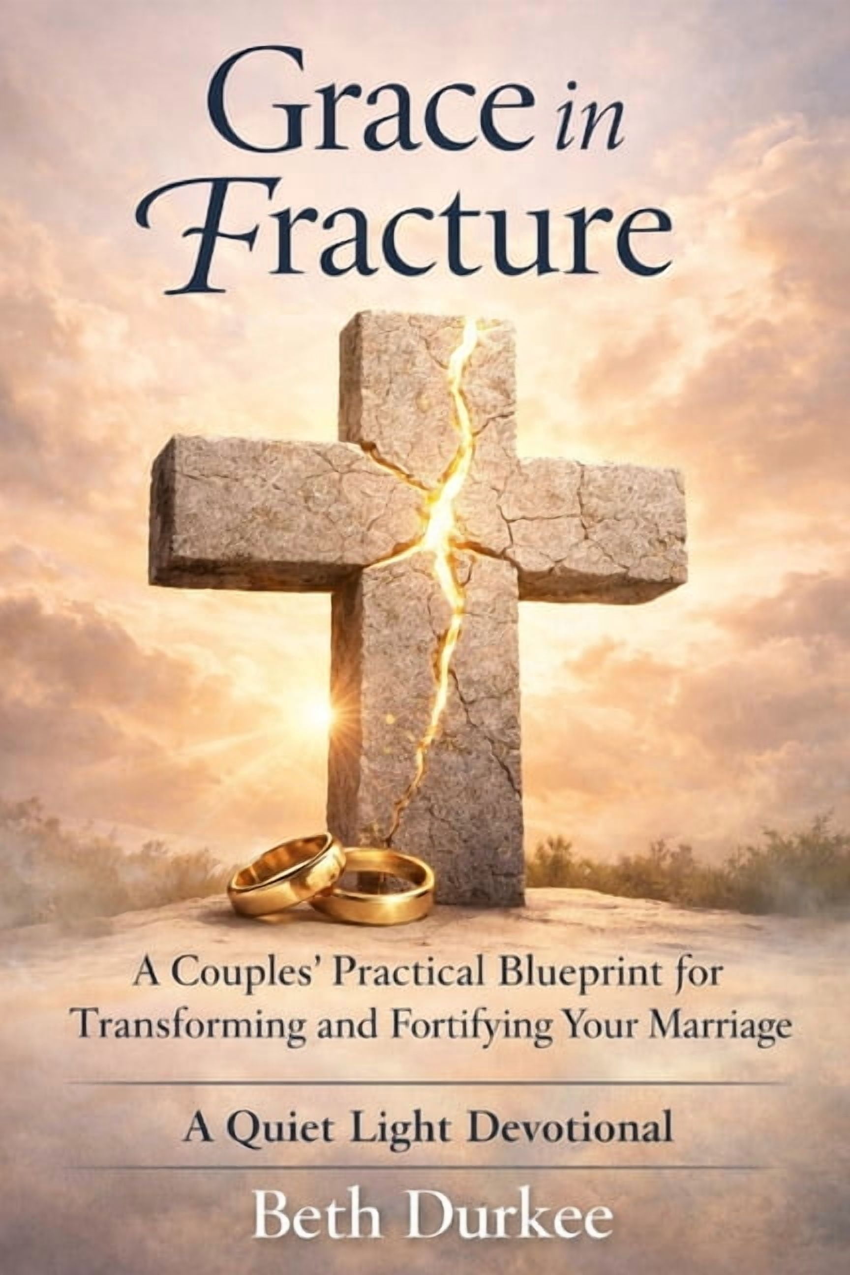 Quiet Light Devotional Grace in the Fracture: A Couples' Practical Blueprint for Transforming and Fortifying Your Marriage, Book 5, (Paperback)