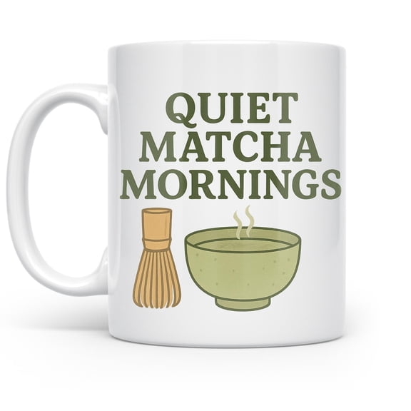 Quiet Matcha Mornings 11 oz Coffee Mug - Zen Kitchen Decor White Ceramic Gift