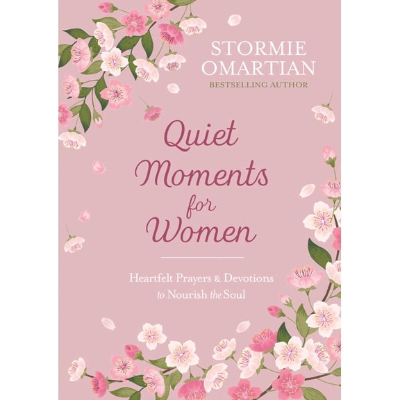 Quiet Moments for Women: Heartfelt Prayers and Devotions to Nourish the Soul (Hardcover)