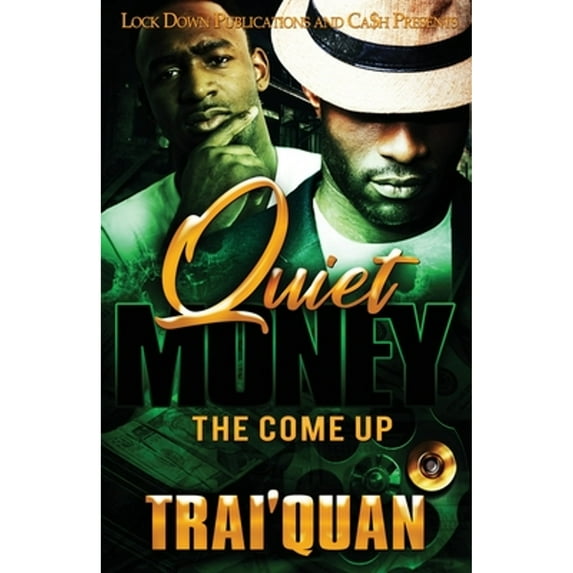 Quiet Money: Quiet Money: The Come Up (Paperback)