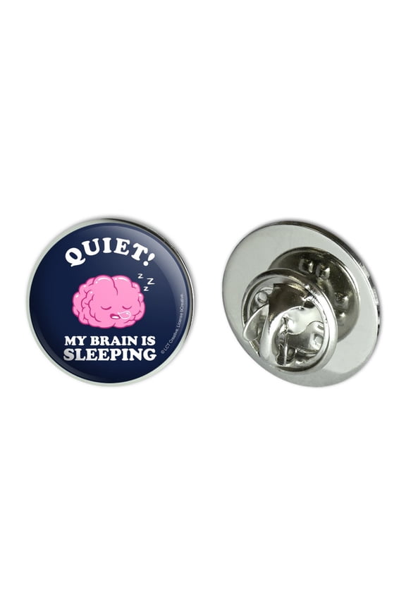 Quiet My Brain is Sleeping Funny Humor Metal 0.75" Lapel Hat Pin Tie Tack Pinback