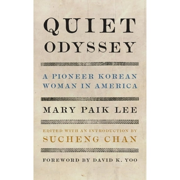 Pre-Owned Quiet Odyssey: A Pioneer Korean Woman in America (Hardcover 9780295746739) by Mary Paik Lee, Sucheng Chan, David K Yoo