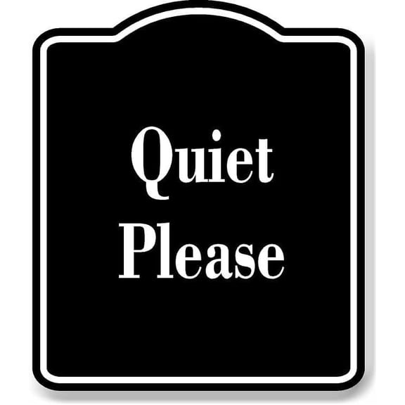 Quiet Please BLACK Aluminum Composite Sign 8.5''x10''