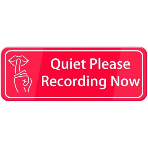 Quiet Please Recording Now Door Sign - Highly Visible Plastic Placard Adhesive Back - Great Use For Restaurants, Hotels & Offices