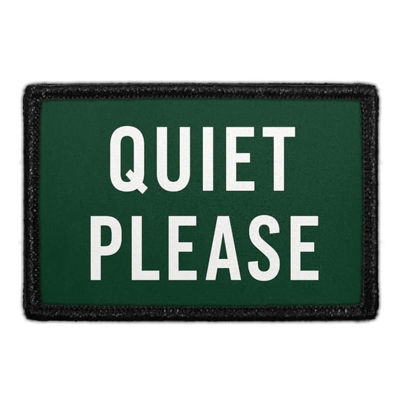 Quiet Please - Removable Patch