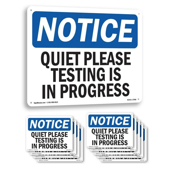 Quiet Please Testing Is In Process OSHA Notice Aluminum Sign 10 Inch x 7 Inch - 10 Pack