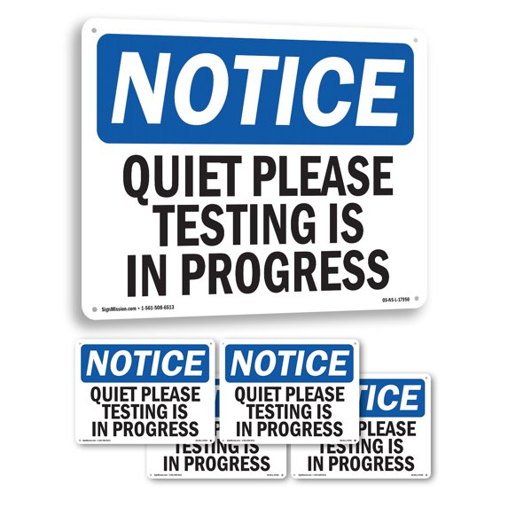 Quiet Please Testing Is In Process OSHA Notice Rigid Plastic Sign 10 Inch x 7 Inch - 5 Pack