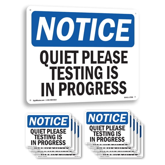 Quiet Please Testing Is In Process OSHA Notice Rigid Plastic Sign 14 Inch x 10 Inch - 10 Pack