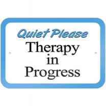 Quiet Please Therapy in Progress Sign