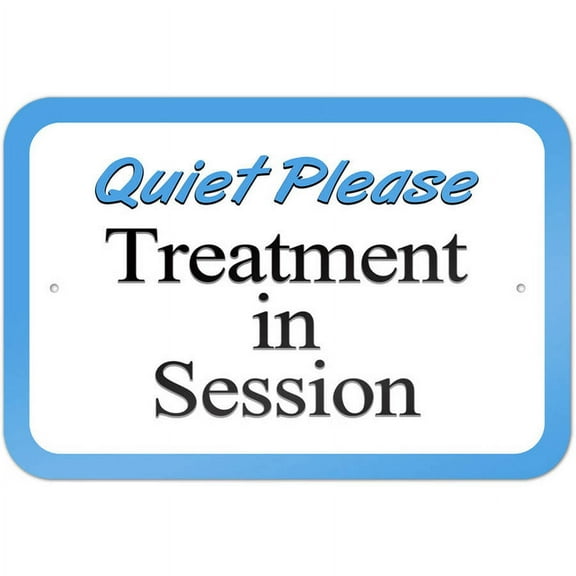 Quiet Please Treatment in Session Sign
