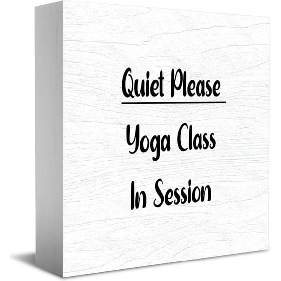 Quiet Please Yoga Class In Session Decor Classic Wooden Box Sign, 5 X 5 Inch