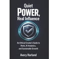 thumbnail image 1 of Quiet Power, Real Influence: An Ethical Creator's Guide to Reels, AI Analytics, and Sustainable Growth, (Paperback), 1 of 1