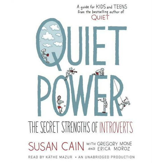 Quiet Power : The Secret Strengths of Introverts