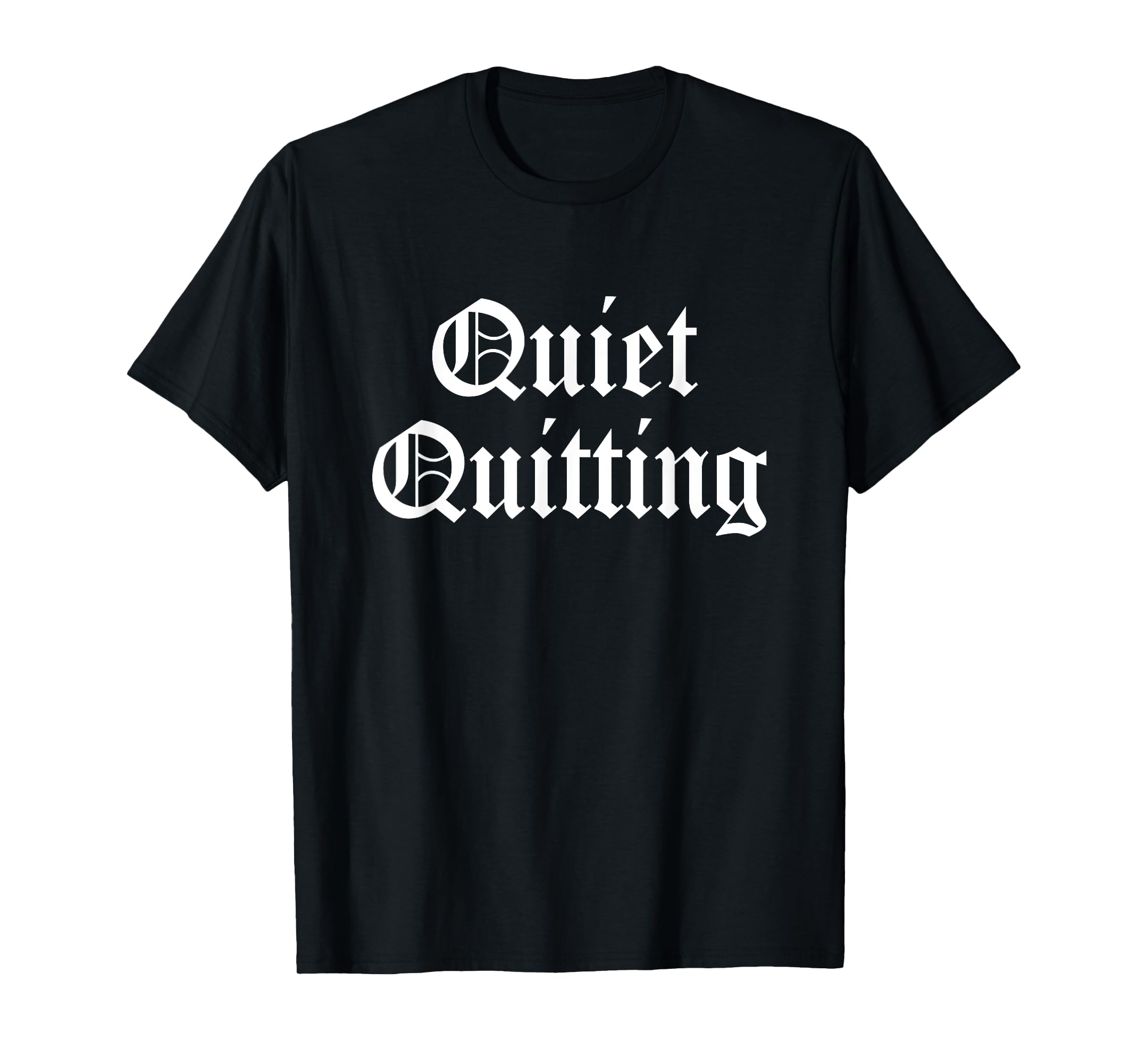 Quiet Quitting Viral Joke Quit Work Life Balance Funny Meme TShirt