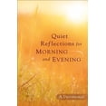 thumbnail image 1 of Pre-Owned Quiet Reflections for Morning and Evening: A Devotional Hardcover, 1 of 1