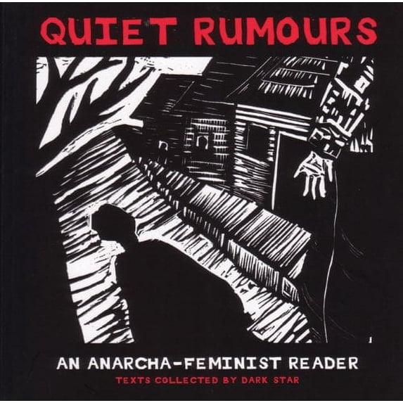 Pre-Owned Quiet Rumours: An Anarcha-Feminist Reader (Paperback) by Dark Star Collective (Text by), Roxanne Dunbar-Ortiz