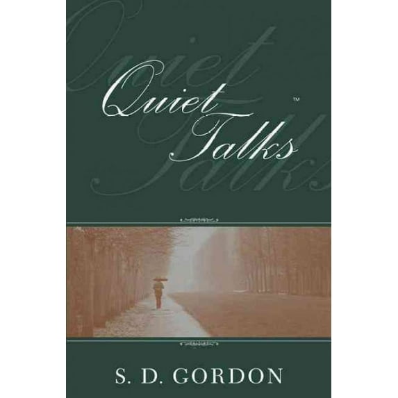 Quiet Talks on Prayer (Paperback) by S D Gordon
